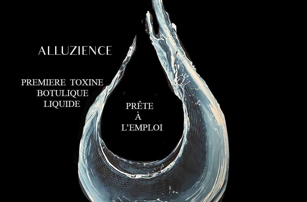 ALLUZIENCE:une révolution dans la toxine botulique